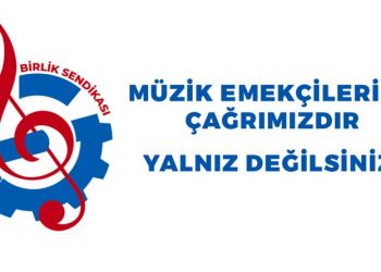 Müzik emekçilerine “birlik” çağrısı