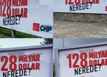 CHP’nin ‘128 milyar dolar nerede?’ afişlerine gece yarısı operasyonu: Tek tek söktüler