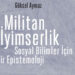 Göksel Aymaz’dan yeni kitap: Militan İyimserlik