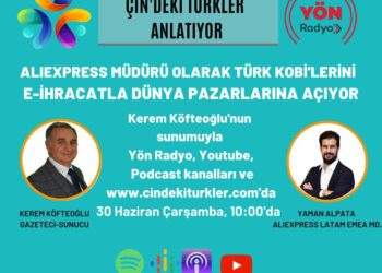 Çin’deki Türkler: “Türk KOBİ’lerini e-ihracatla dünyaya açıyoruz”