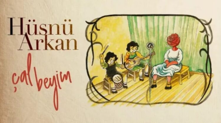 Hüsnü Arkan’dan yeni şarkı: ‘Çal Beyim’