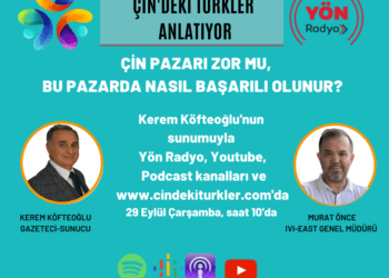 Çin’deki Türkler: “Çin’e mal satmak biraz zor, ama imkansız değil!”