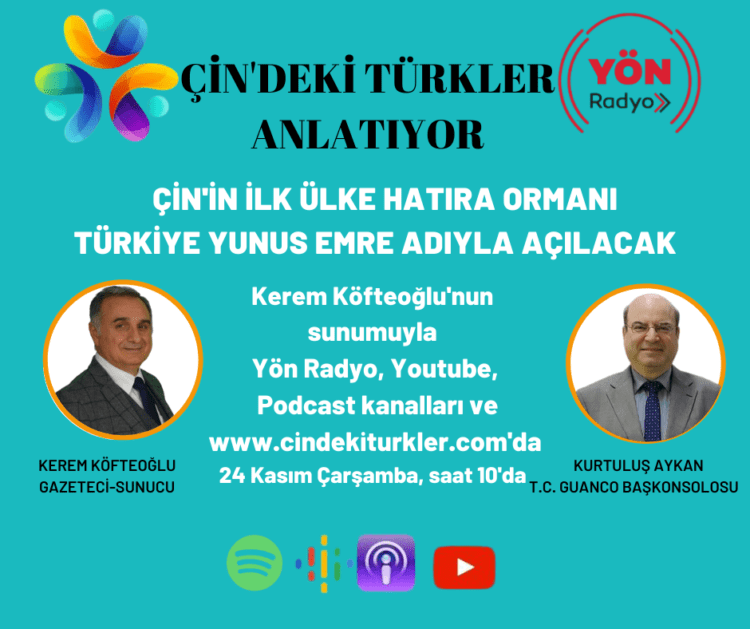 Çin’deki Türkler: “Çin’de ilk ülke hatıra ormanını 1 Aralık’ta kuruyoruz”