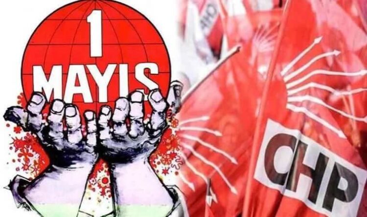 CHP Emek Bürosu: Bu düzene karşı, yaşasın 1 Mayıs!