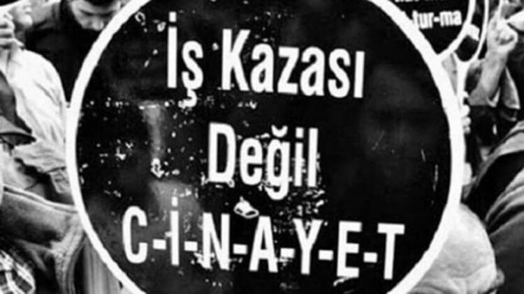 2022’nin ilk üç ayında en az 347 işçi hayatını kaybetti!