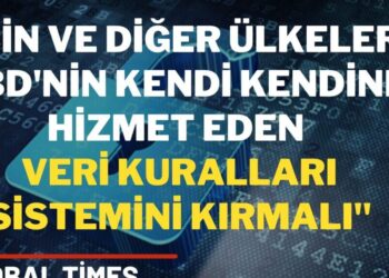 “Çin ve diğer ülkeler ABD’nin kendi kendine hizmet eden veri kuralları sistemini kırmalı”