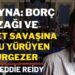 Ukrayna: Borç tuzağı ve vekalet savaşına doğru yürüyen uyurgezer