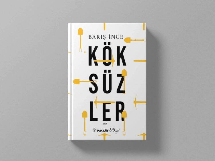 Barış İnce’den yeni roman: Köksüzler