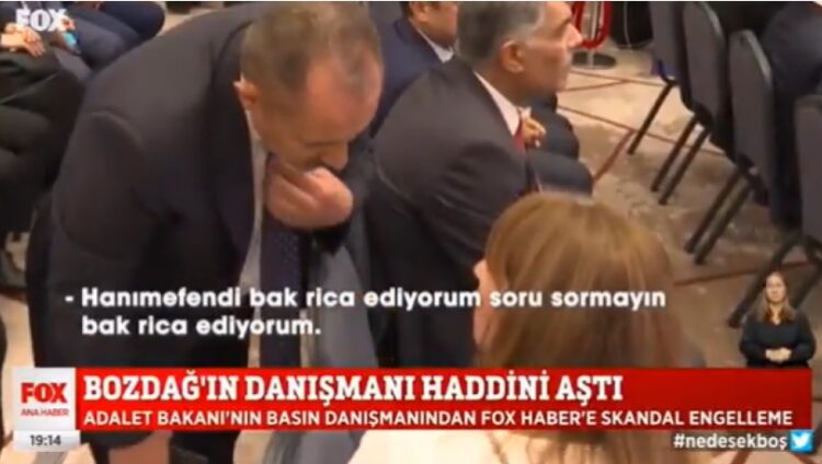 Bozdağ’ın danışmanı FOX TV muhabirinden soru sormamasını istedi