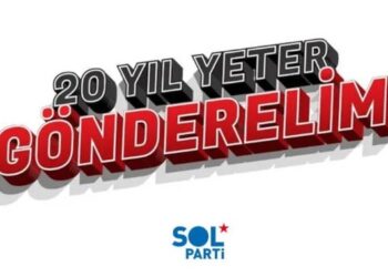 SOL Parti’den ‘AK Parti’ mektubu: 20 yıl yeter, gönderelim