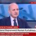 AKP’li Kurtulmuş: Cumhurbaşkanımız kendini bir fani olarak görüyor