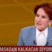 Akşener: “Biz o masadan kalkmayacağız”