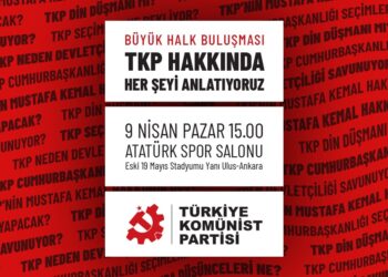 TKP’den Seçim Öncesi “Büyük Halk Buluşması”