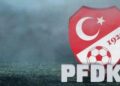 PFDK ceza yağdırdı