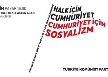 TKP’den 100. yılda büyük halk buluşması: Halk için Cumhuriyet, Cumhuriyet için Sosyalizm