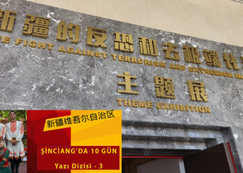 Şinciang’da ‘Uygur Meselesi’ ve Çin’in terörle mücadelesi