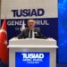 TÜSİAD Başkanı: “Örgüt kurmak, galiba artık şirket kurmaktan daha kolay”