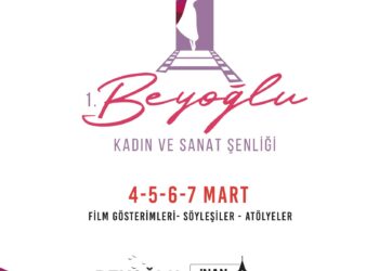 Beyoğlu’nda bir ilk: Kadın ve Sanat Şenliği başlıyor!