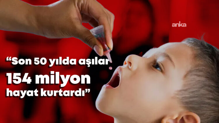 Ankara Tabip Odası: “Son 50 yılda aşılar 154 milyon hayat kurtardı”