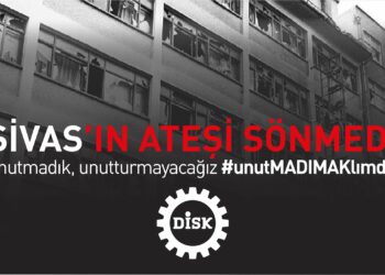 DİSK’ten Sivas Katliamı paylaşımı: “Adalet yerini bulmadı”