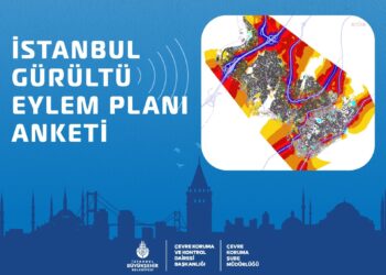 İBB Gürültü Eylem Planı Anketi yayında…