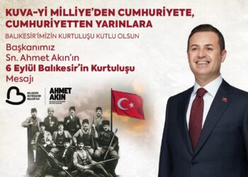 Balıkesir Büyükşehir Belediye Başkanı Akın’dan 6 Eylül Balıkesir’in Kurtuluş Günü mesajı