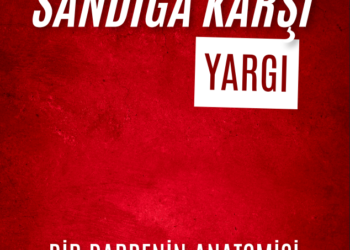CHP’den “Sandığa Karşı Yargı: Bir Darbenin Anatomisi” raporu