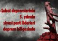 Siyasi parti liderleri, 6 Şubat depremlerinin üçüncü yılında deprem bölgesinde olacak