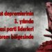 Siyasi parti liderleri, 6 Şubat depremlerinin üçüncü yılında deprem bölgesinde olacak