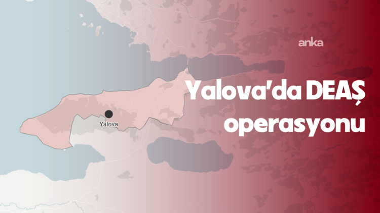 Yalova’daki DEAŞ operasyonunda 26 tutuklama!