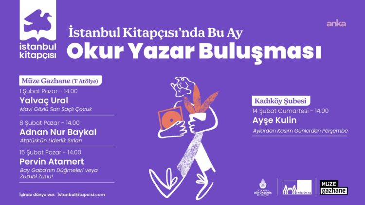 Okur Yazar Buluşması, şubat ayında İstanbul Kitapçısı’nda devam ediyor