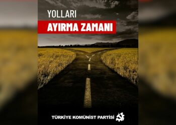 TKP: “Türkiye’nin burjuva sınıfı ile yolunu ayırma zamanı gelmiştir”