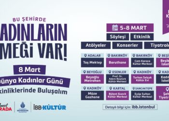 İBB, 8 Mart Dünya Kadınlar Günü’nü etkinliklerle kutlayacak