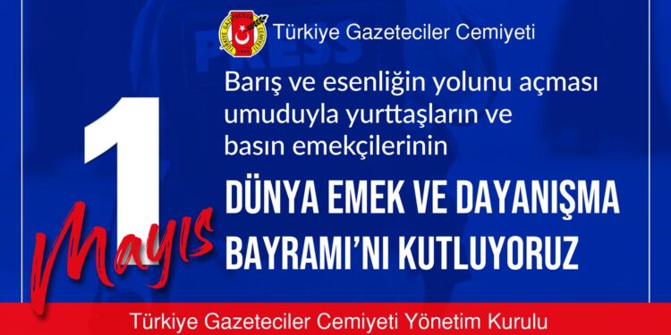 TGC’den “1 Mayıs’ta gazetecilerin çalışmasını engellemeyin” çağrısı