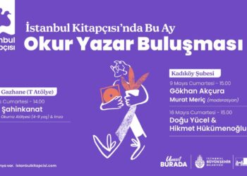 Okur Yazar Buluşması, mayıs ayı boyunca İstanbul Kitapçısı’nda devam ediyor