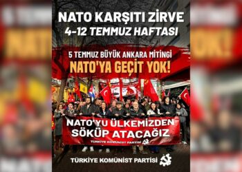 TKP, 4-12 Temmuz’u “NATO Karşıtı Zirve haftası” ilan etti