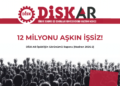 DİSK-AR: Geniş tanımlı işsiz sayısı 12 milyon 627 bin kişiye ulaştı