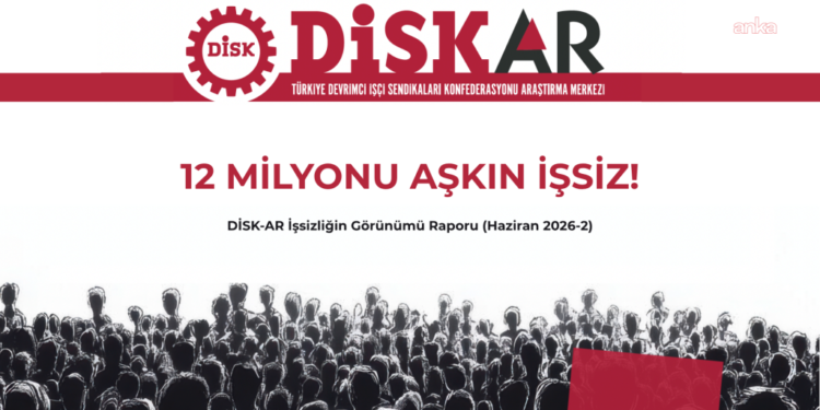 DİSK-AR: Geniş tanımlı işsiz sayısı 12 milyon 627 bin kişiye ulaştı