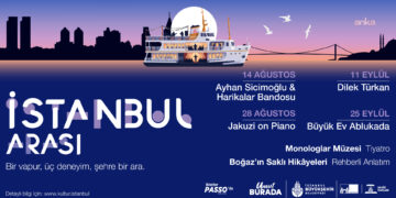 İBB Kültür AŞ’den Boğaz’da yeni bir kültür sanat deneyimi