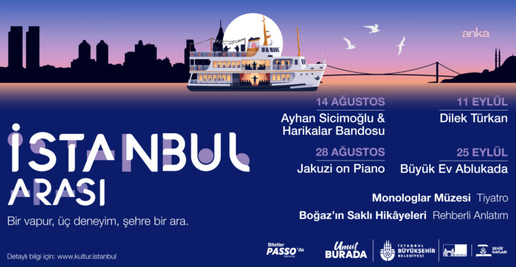 İBB Kültür AŞ’den Boğaz’da yeni bir kültür sanat deneyimi