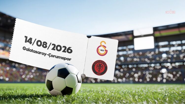 Süper Lig başlıyor… Çorumspor Galatasaray’a konuk olacak