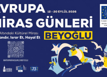 Avrupa Miras Günleri 2026 başlıyor! Beyoğlu’nun gizli hazineleri gün yüzüne çıkıyor