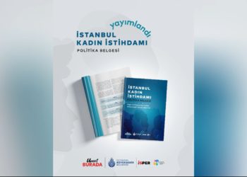 İstanbul Kadın İstihdamı Politika Belgesi yayımlandı