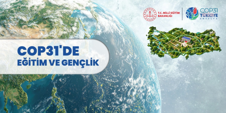 MEB: COP31’de Türkiye İklim Okulu için paydaşlarla iş birliği yapılacak