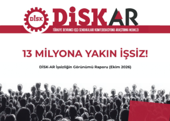 DİSK-AR: Geniş tanımlı işsiz sayısı 13 milyona yaklaştı